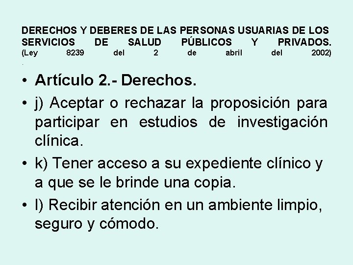 DERECHOS Y DEBERES DE LAS PERSONAS USUARIAS DE LOS SERVICIOS DE SALUD PÚBLICOS Y