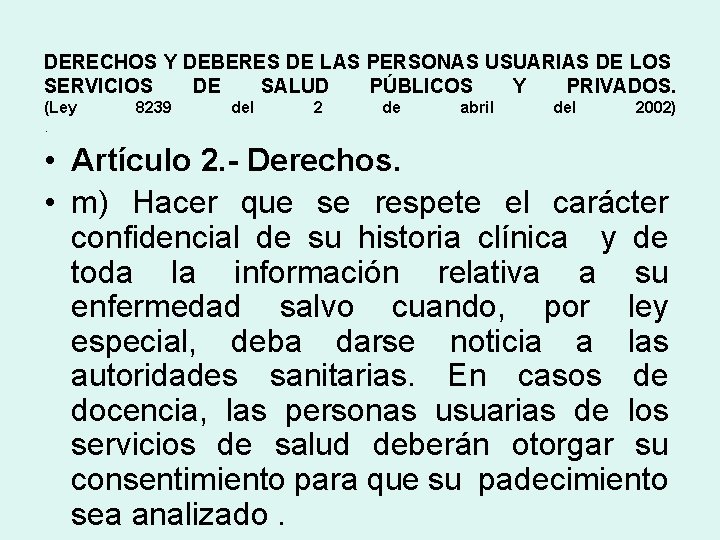 DERECHOS Y DEBERES DE LAS PERSONAS USUARIAS DE LOS SERVICIOS DE SALUD PÚBLICOS Y