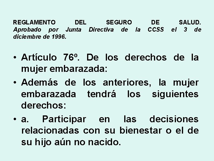 REGLAMENTO DEL SEGURO Aprobado por Junta Directiva de la diciembre de 1996. DE CCSS