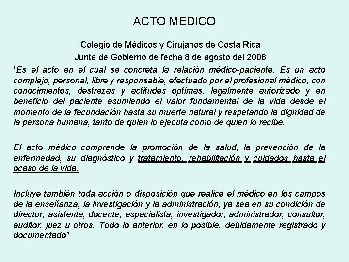 ACTO MEDICO Colegio de Médicos y Cirujanos de Costa Rica Junta de Gobierno de