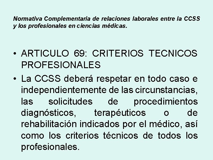 Normativa Complementaria de relaciones laborales entre la CCSS y los profesionales en ciencias médicas.