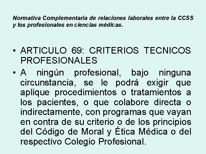 Normativa Complementaria de relaciones laborales entre la CCSS y los profesionales en ciencias médicas.