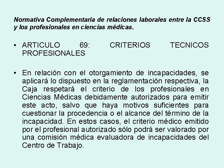 Normativa Complementaria de relaciones laborales entre la CCSS y los profesionales en ciencias médicas.