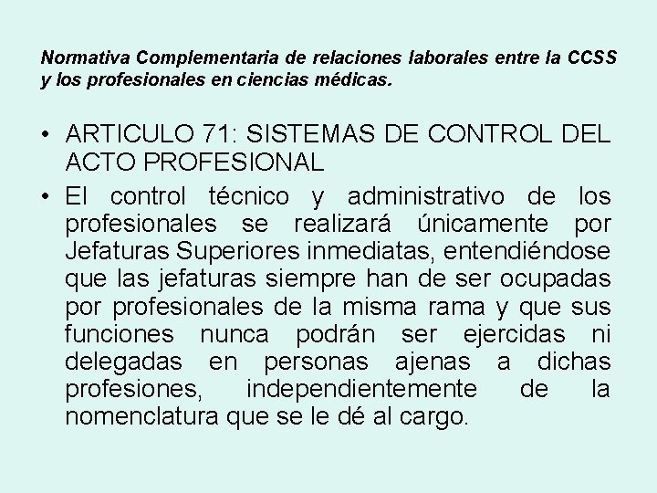 Normativa Complementaria de relaciones laborales entre la CCSS y los profesionales en ciencias médicas.