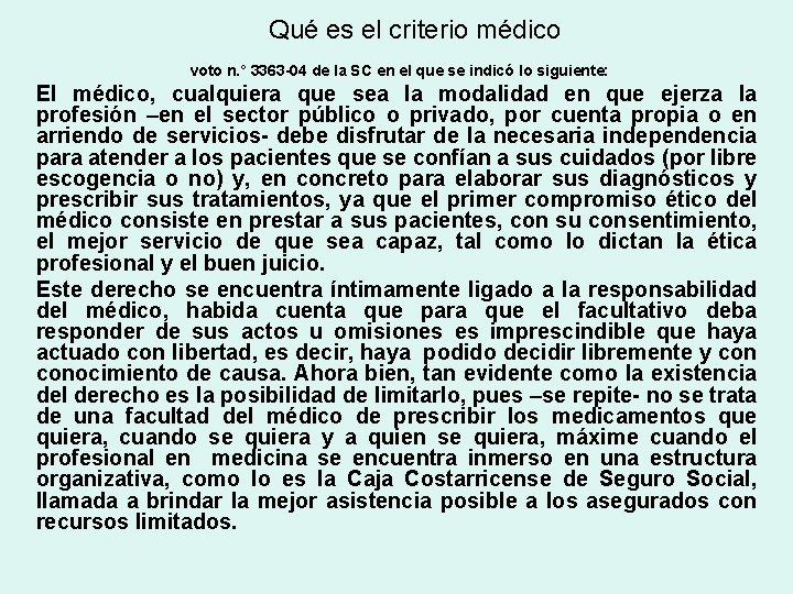 Qué es el criterio médico voto n. ° 3363 -04 de la SC en