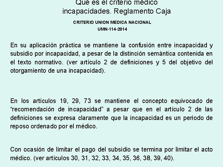 Qué es el criterio médico incapacidades. Reglamento Caja CRITERIO UNION MEDICA NACIONAL UMN-114 -2014
