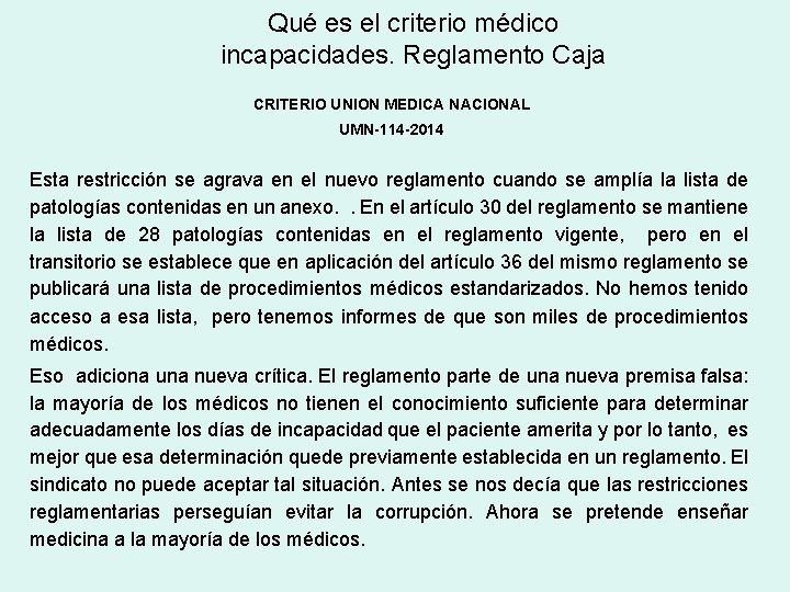 Qué es el criterio médico incapacidades. Reglamento Caja CRITERIO UNION MEDICA NACIONAL UMN-114 -2014