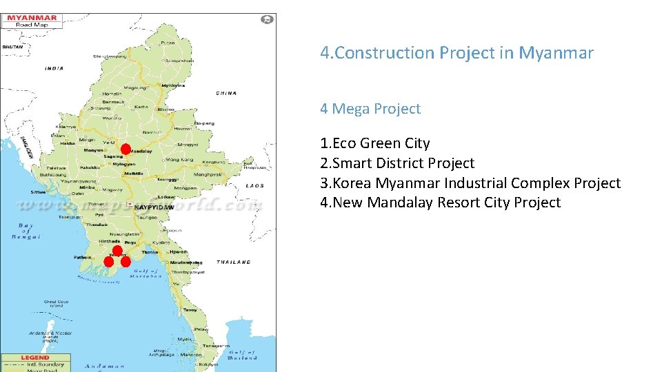 4. Construction Project in Myanmar 4 Mega Project 1. Eco Green City 2. Smart