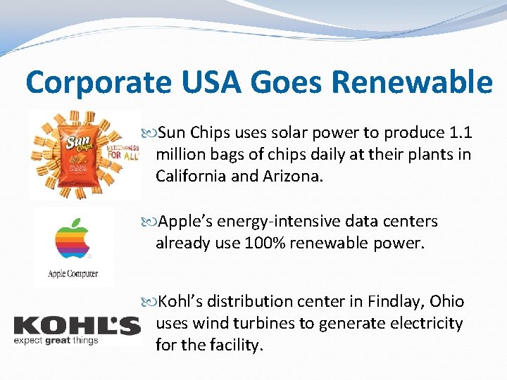 Corporate USA Goes Renewable Sun Chips uses solar power to produce 1. 1 million Corporate USA Goes Renewable Sun Chips uses solar power to produce 1. 1 million
