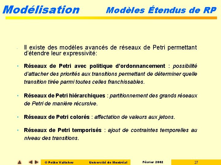 Modélisation - Modèles Étendus de RP Il existe des modèles avancés de réseaux de Modélisation - Modèles Étendus de RP Il existe des modèles avancés de réseaux de