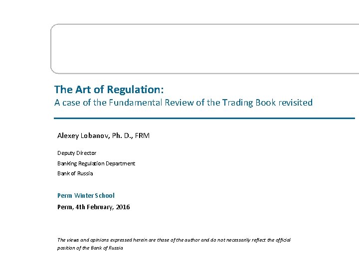 The Art of Regulation: A case of the Fundamental Review of the Trading Book