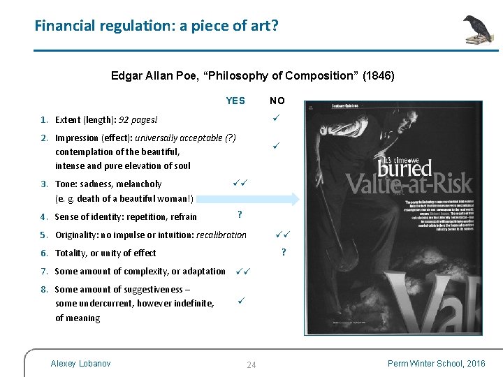 Financial regulation: a pieсe of art? Edgar Allan Poe, “Philosophy of Composition” (1846) YES