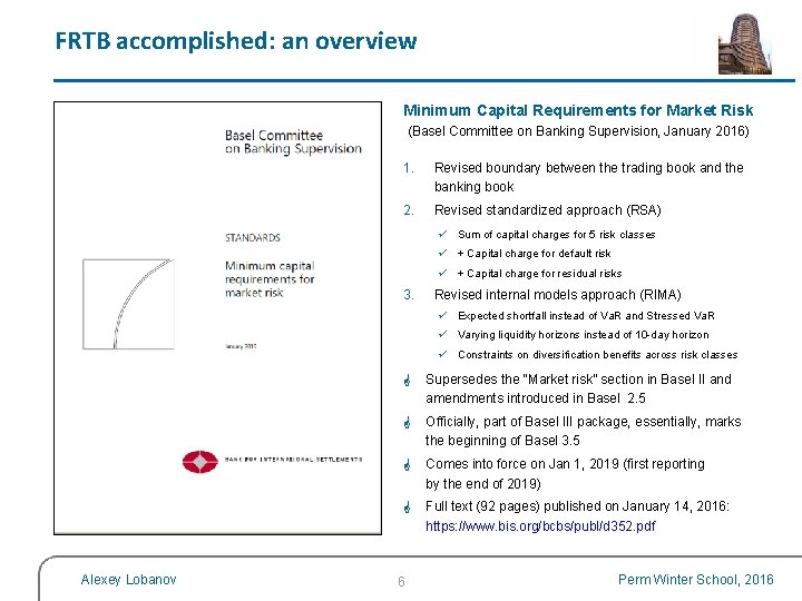 FRTB accomplished: an overview Minimum Capital Requirements for Market Risk (Basel Committee on Banking