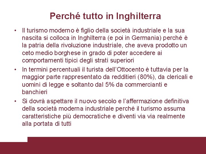 Perché tutto in Inghilterra • Il turismo moderno è figlio della società industriale e