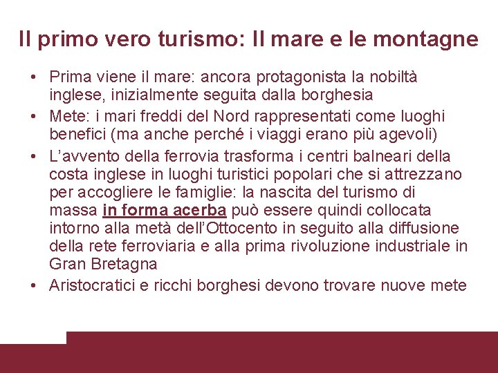 Il primo vero turismo: Il mare e le montagne • Prima viene il mare: