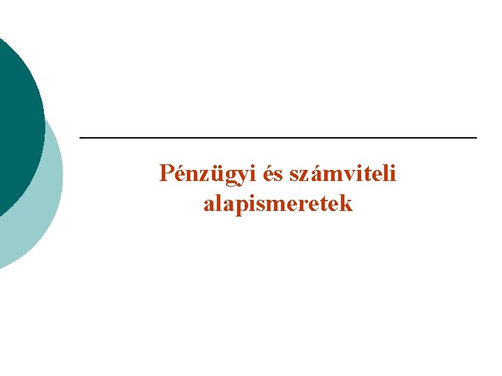 Pénzügyi és számviteli alapismeretek 