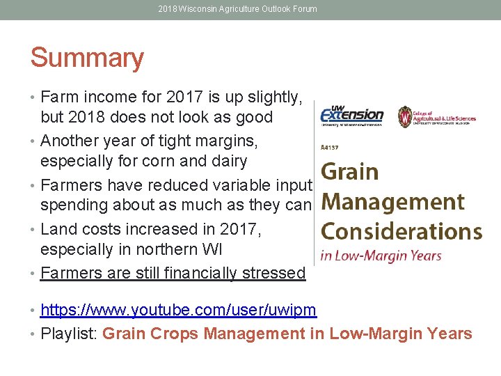 2018 Wisconsin Agriculture Outlook Forum Summary • Farm income for 2017 is up slightly,