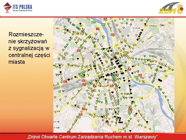 Rozmieszczenie skrzyżowań z sygnalizacją w centralnej części miasta 6 „Drzwi Otwarte Centrum Zarządzania Ruchem