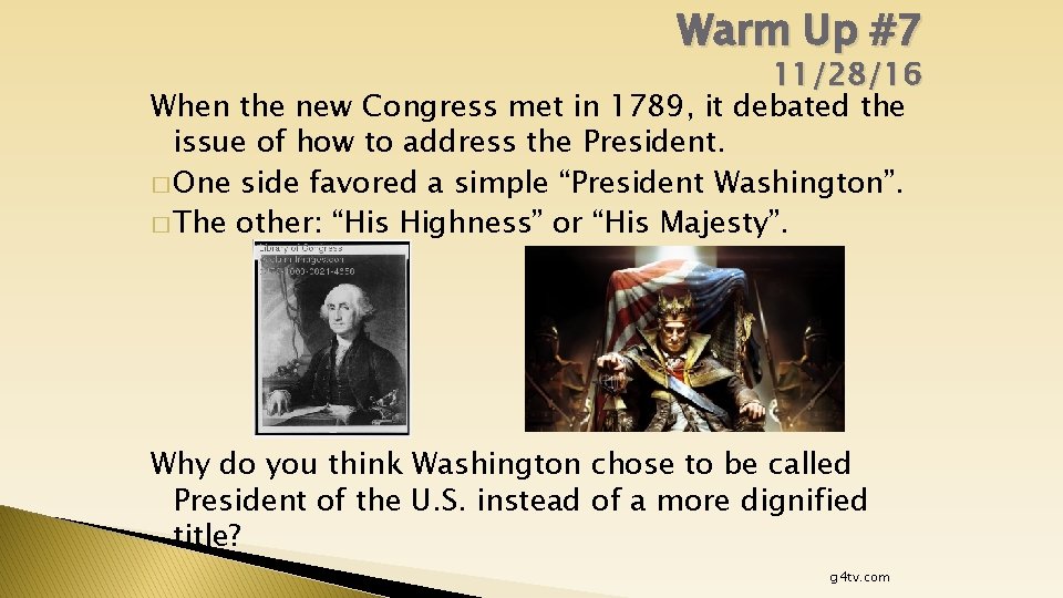 Warm Up #7 11/28/16 When the new Congress met in 1789, it debated the