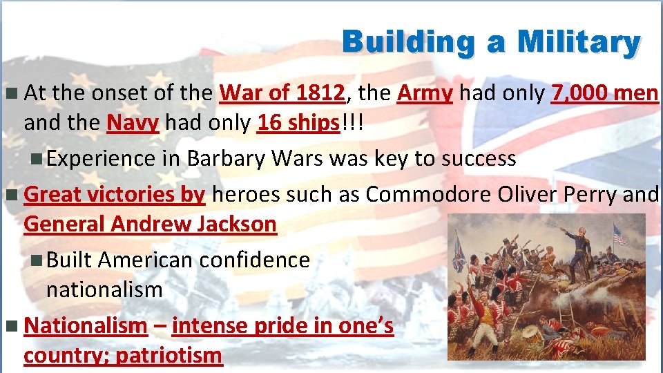 Building a Military n At the onset of the War of 1812, the Army