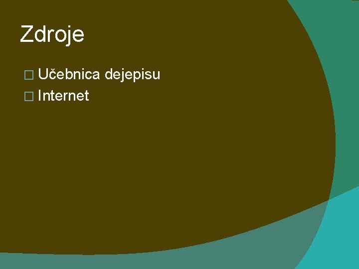 Zdroje � Učebnica � Internet dejepisu 