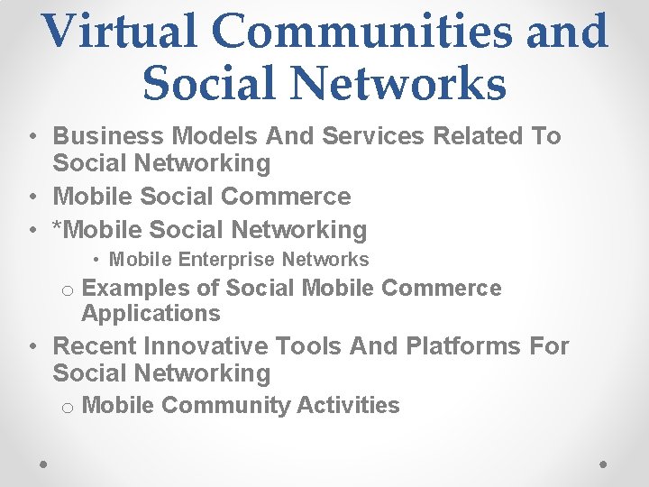 Virtual Communities and Social Networks • Business Models And Services Related To Social Networking