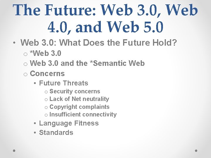 The Future: Web 3. 0, Web 4. 0, and Web 5. 0 • Web