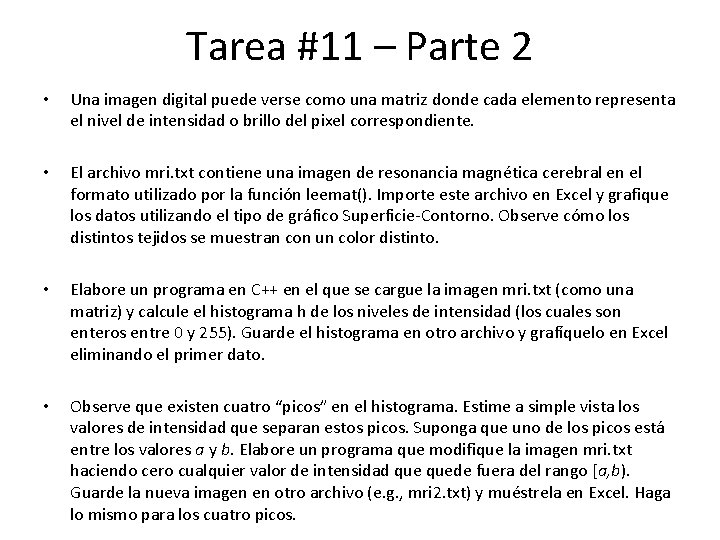 Tarea #11 – Parte 2 • Una imagen digital puede verse como una matriz