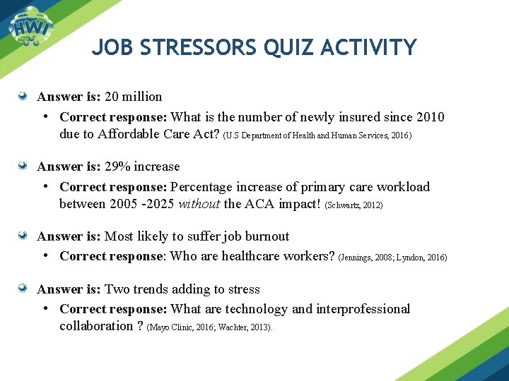 JOB STRESSORS QUIZ ACTIVITY Answer is: 20 million • Correct response: What is the
