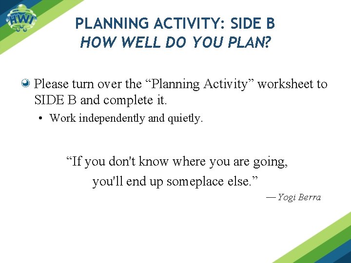 PLANNING ACTIVITY: SIDE B HOW WELL DO YOU PLAN? Please turn over the “Planning