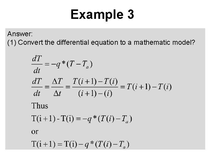 Example 3 Answer: (1) Convert the differential equation to a mathematic model? 