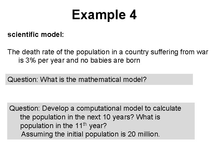 Example 4 scientific model: The death rate of the population in a country suffering