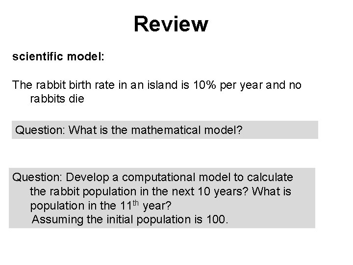Review scientific model: The rabbit birth rate in an island is 10% per year