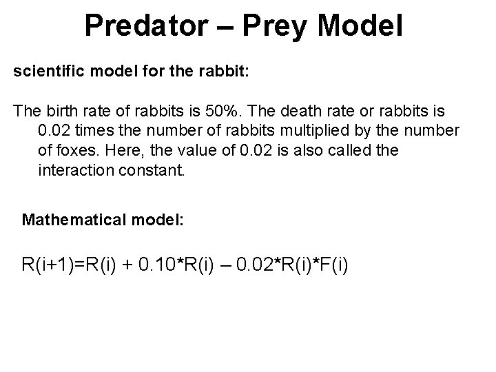 Predator – Prey Model scientific model for the rabbit: The birth rate of rabbits