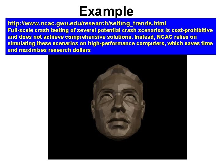 Example http: //www. ncac. gwu. edu/research/setting_trends. html Full-scale crash testing of several potential crash