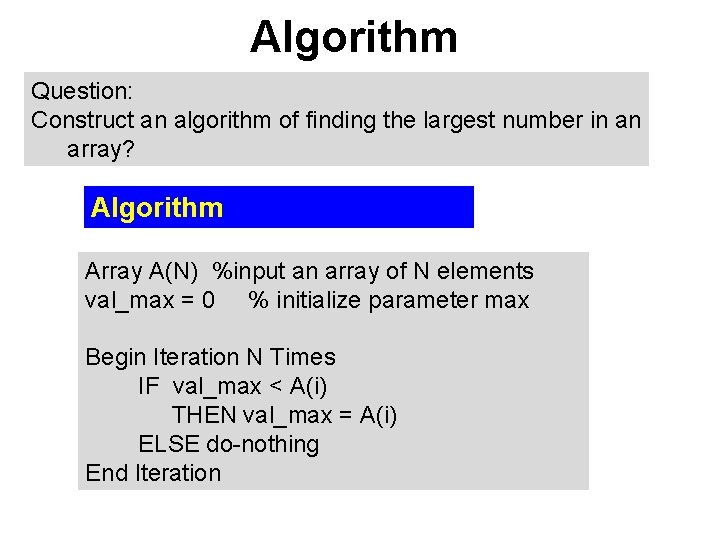 Algorithm Question: Construct an algorithm of finding the largest number in an array? Algorithm