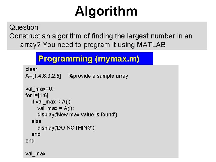 Algorithm Question: Construct an algorithm of finding the largest number in an array? You