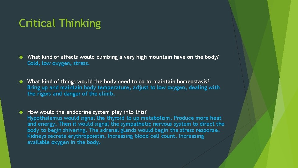 Critical Thinking What kind of affects would climbing a very high mountain have on