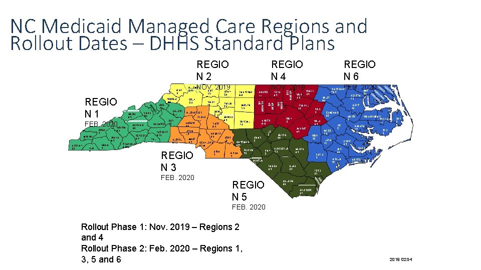 NC Medicaid Managed Care Regions and Rollout Dates – DHHS Standard Plans REGIO N