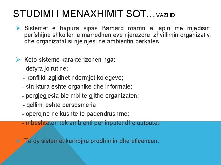 STUDIMI I MENAXHIMIT SOT…VAZHD Ø Sistemet e hapura sipas Barnard marrin e japin me