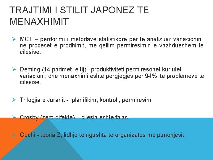 TRAJTIMI I STILIT JAPONEZ TE MENAXHIMIT Ø MCT – perdorimi i metodave statistikore per