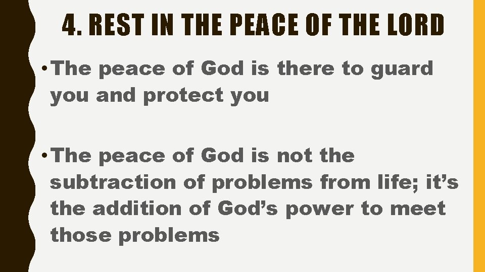 4. REST IN THE PEACE OF THE LORD • The peace of God is