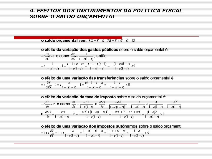 4. EFEITOS DOS INSTRUMENTOS DA POLITICA FISCAL SOBRE O SALDO ORÇAMENTAL 