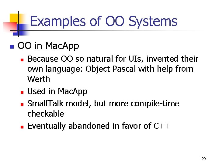 Examples of OO Systems n OO in Mac. App n n Because OO so
