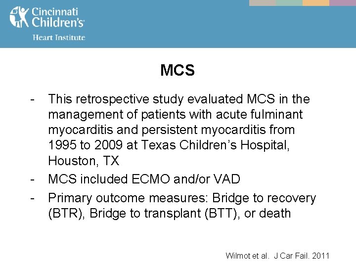 MCS - - This retrospective study evaluated MCS in the management of patients with