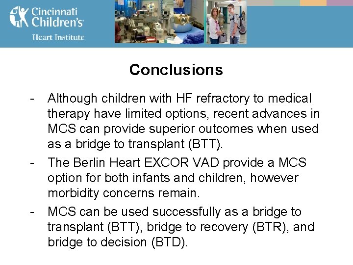 Conclusions - - - Although children with HF refractory to medical therapy have limited