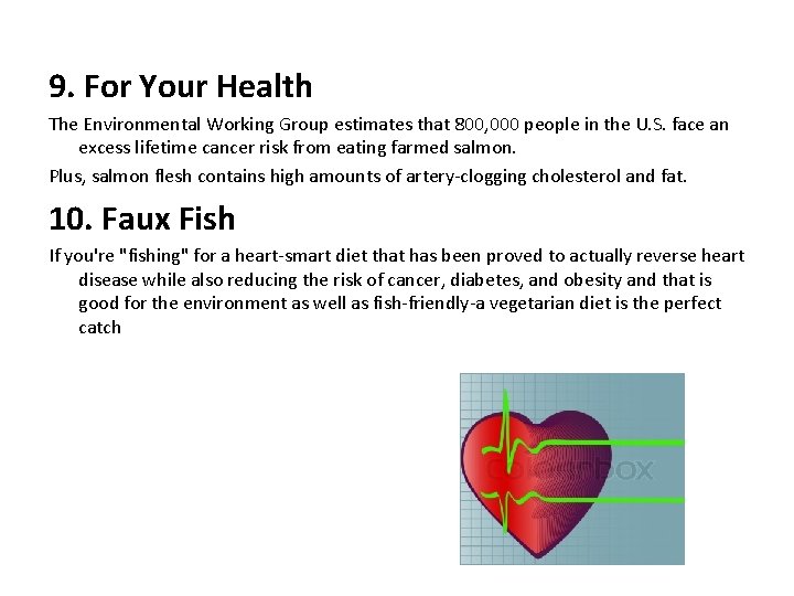 9. For Your Health The Environmental Working Group estimates that 800, 000 people in