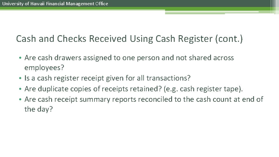 University of Hawaii Financial Management Office Cash and Checks Received Using Cash Register (cont.
