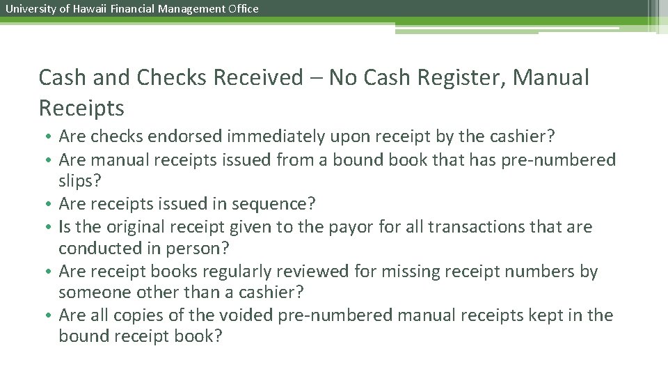 University of Hawaii Financial Management Office Cash and Checks Received – No Cash Register,
