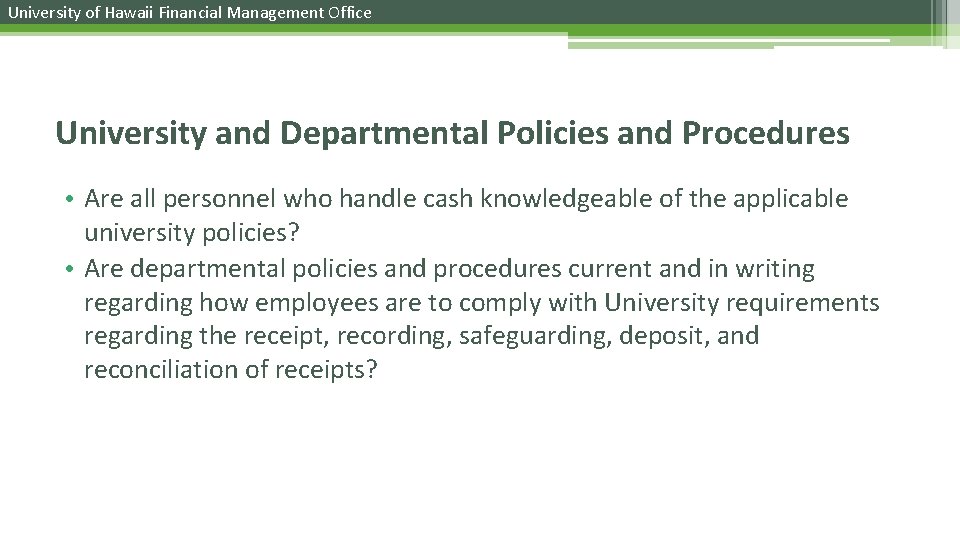 University of Hawaii Financial Management Office University and Departmental Policies and Procedures • Are